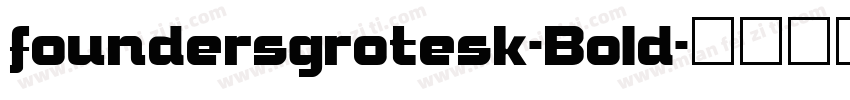 foundersgrotesk-Bold字体转换