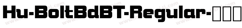 Hu-BoltBdBT-Regular字体转换