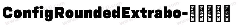 ConfigRoundedExtrabo字体转换