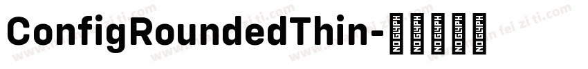 ConfigRoundedThin字体转换