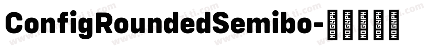 ConfigRoundedSemibo字体转换