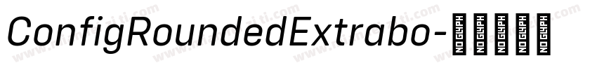 ConfigRoundedExtrabo字体转换