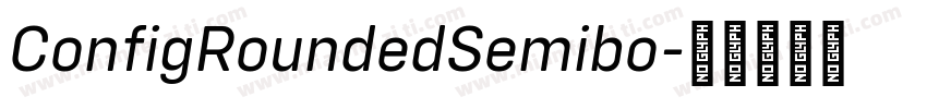 ConfigRoundedSemibo字体转换