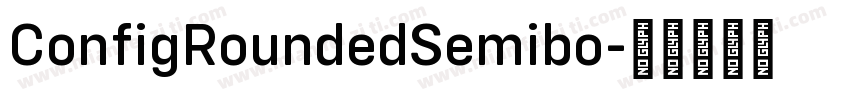 ConfigRoundedSemibo字体转换