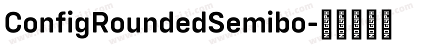 ConfigRoundedSemibo字体转换