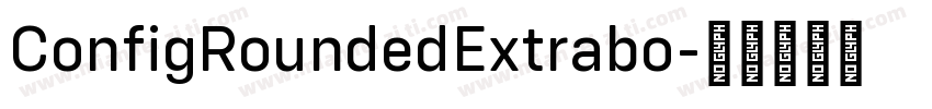 ConfigRoundedExtrabo字体转换