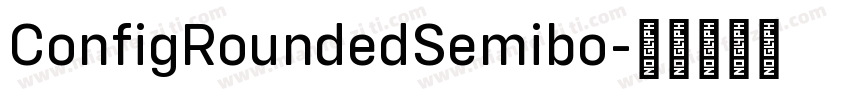 ConfigRoundedSemibo字体转换