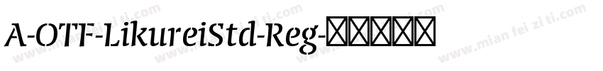 A-OTF-LikureiStd-Reg字体转换