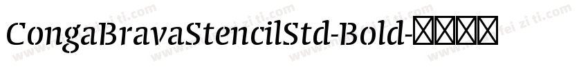 CongaBravaStencilStd-Bold字体转换