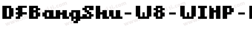 DFBangShu-W8-WINP-BF字体转换
