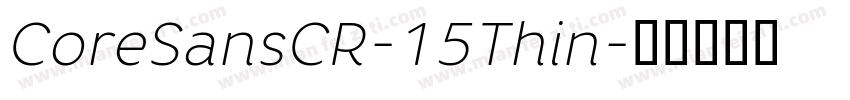 CoreSansCR-15Thin字体转换