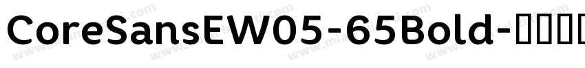 CoreSansEW05-65Bold字体转换