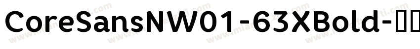 CoreSansNW01-63XBold字体转换