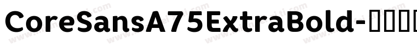 CoreSansA75ExtraBold字体转换