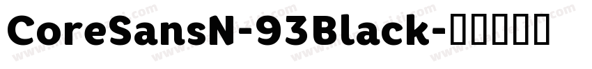 CoreSansN-93Black字体转换