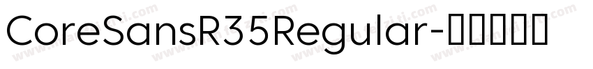 CoreSansR35Regular字体转换