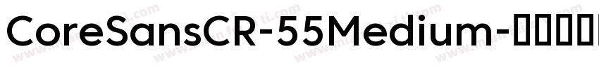 CoreSansCR-55Medium字体转换