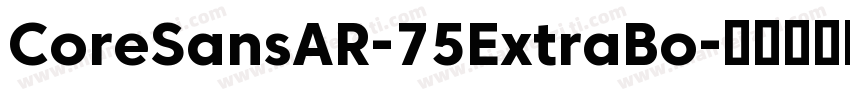 CoreSansAR-75ExtraBo字体转换