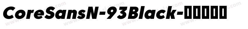 CoreSansN-93Black字体转换