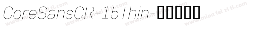 CoreSansCR-15Thin字体转换
