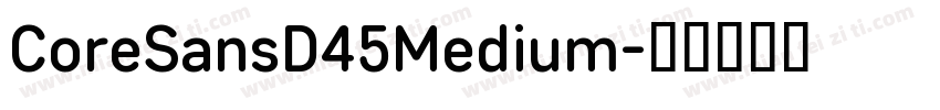 CoreSansD45Medium字体转换