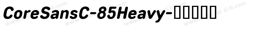 CoreSansC-85Heavy字体转换