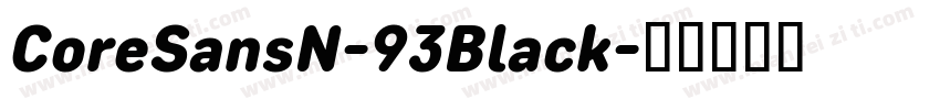 CoreSansN-93Black字体转换