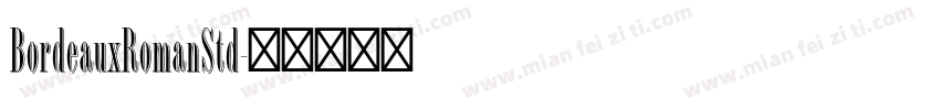 BordeauxRomanStd字体转换