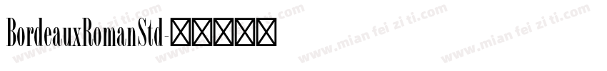 BordeauxRomanStd字体转换