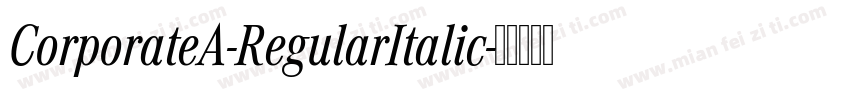 CorporateA-RegularItalic字体转换