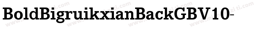 BoldBigruikxianBackGBV10字体转换
