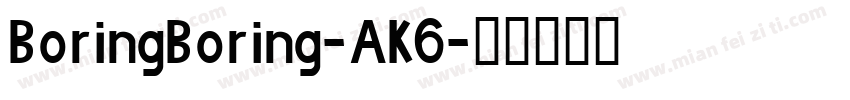 BoringBoring-AK6字体转换