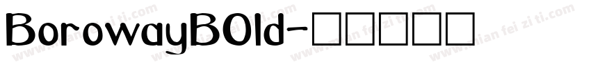 BorowayBOld字体转换
