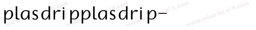 plasdripplasdrip字体转换