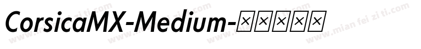 CorsicaMX-Medium字体转换