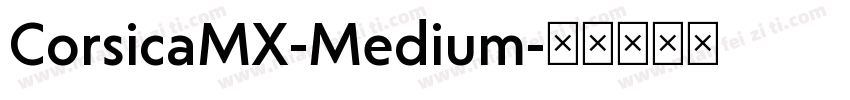 CorsicaMX-Medium字体转换
