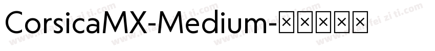 CorsicaMX-Medium字体转换