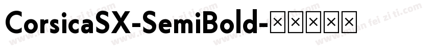 CorsicaSX-SemiBold字体转换