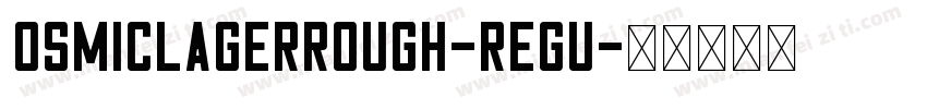 osmicLagerRough-Regu字体转换