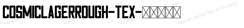 CosmicLagerRough-Tex字体转换