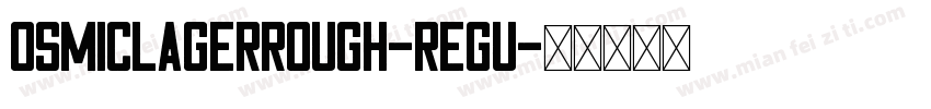 osmicLagerRough-Regu字体转换