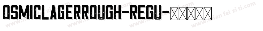osmicLagerRough-Regu字体转换