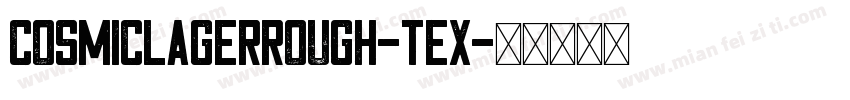 CosmicLagerRough-Tex字体转换