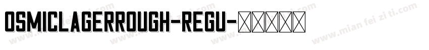 osmicLagerRough-Regu字体转换