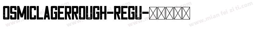 osmicLagerRough-Regu字体转换