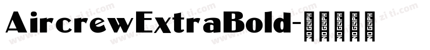 AircrewExtraBold字体转换 AircrewExtraBold字体转换
