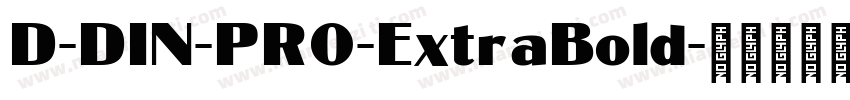 D-DIN-PRO-ExtraBold字体转换