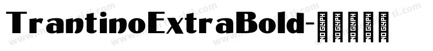TrantinoExtraBold字体转换