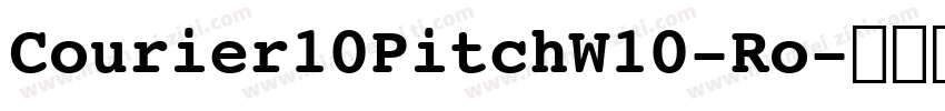 Courier10PitchW10-Ro字体转换
