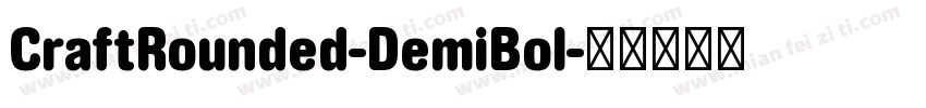 CraftRounded-DemiBol字体转换